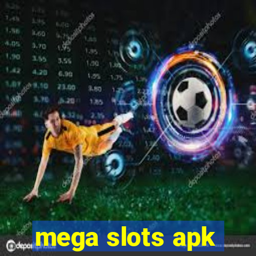 mega slots apk