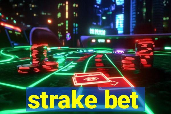 strake bet