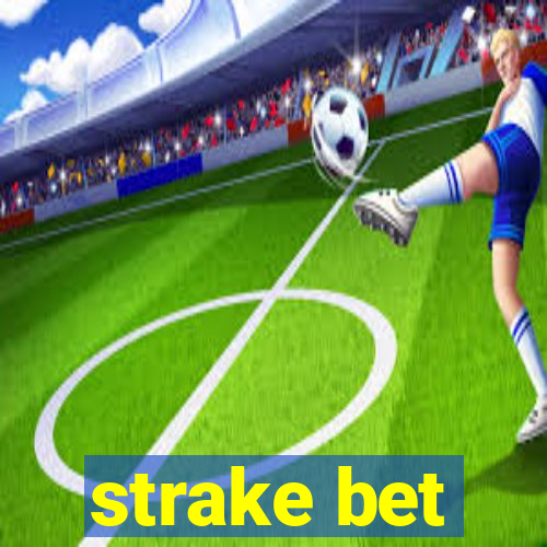 strake bet