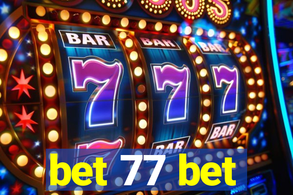 bet 77 bet