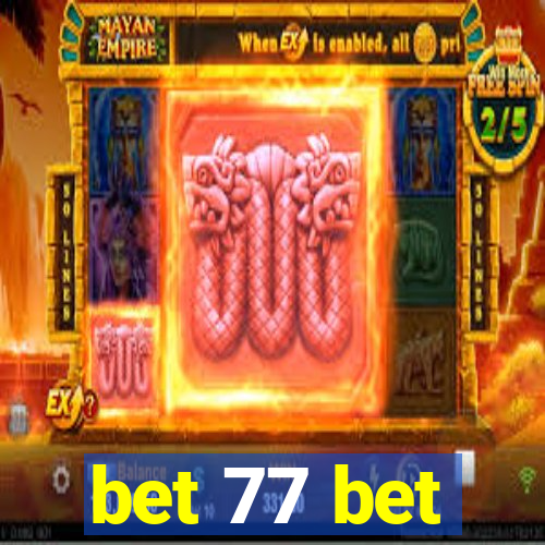 bet 77 bet