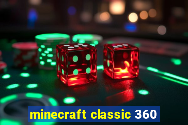 minecraft classic 360