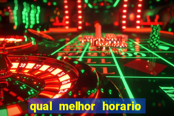 qual melhor horario para jogar blaze