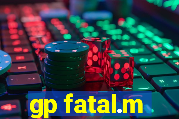 gp fatal.m