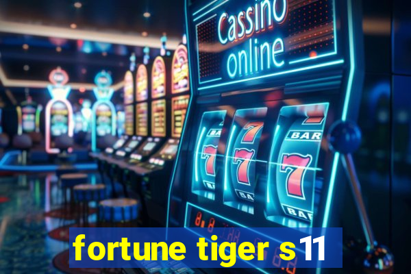 fortune tiger s11