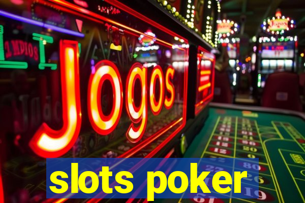 slots poker