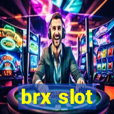 brx slot