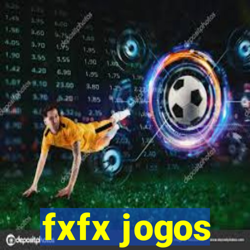 fxfx jogos