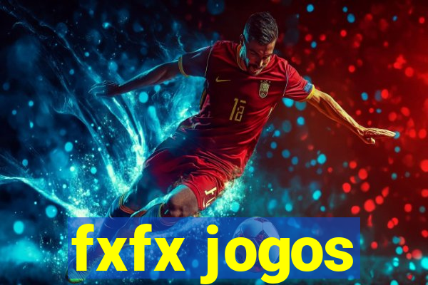 fxfx jogos