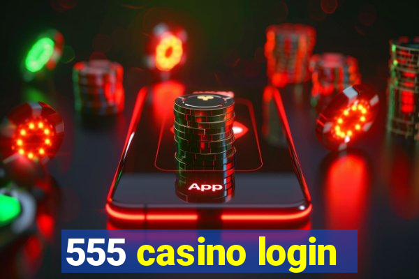 555 casino login