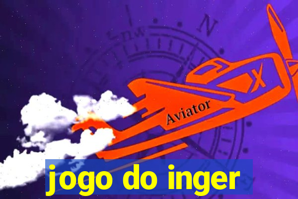 jogo do inger