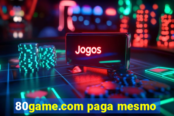 80game.com paga mesmo