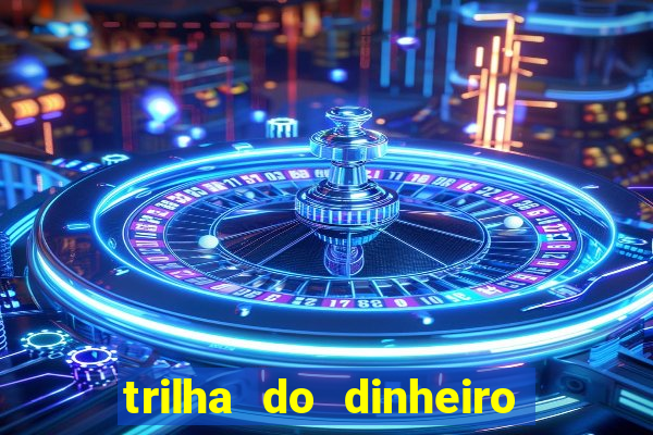 trilha do dinheiro gemeos investem