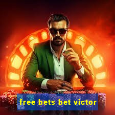 free bets bet victor