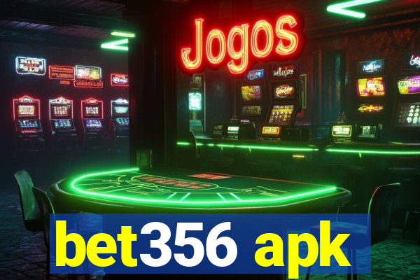 bet356 apk