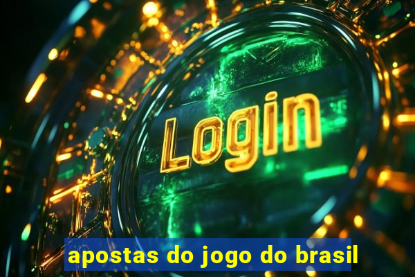 apostas do jogo do brasil