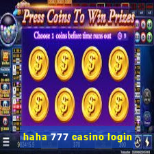 haha 777 casino login