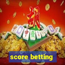 score betting