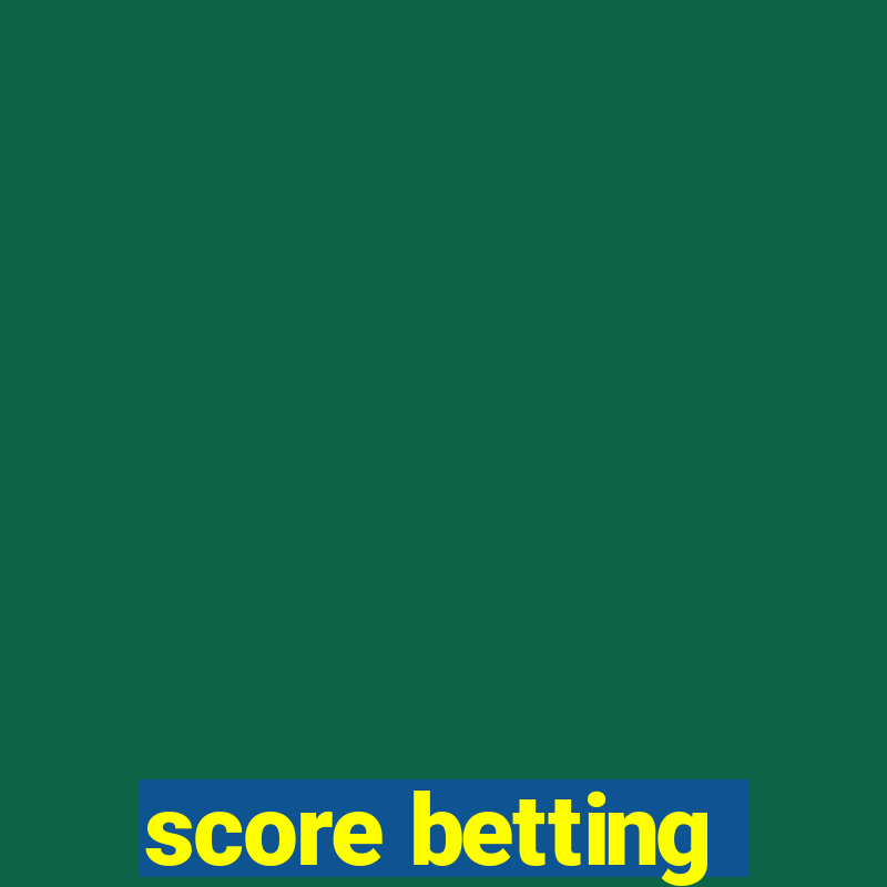 score betting