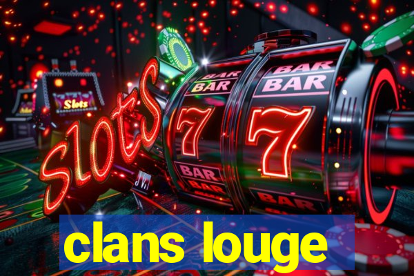 clans louge