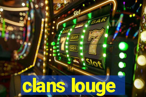 clans louge