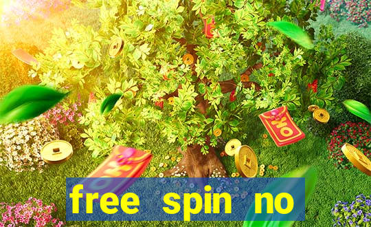 free spin no deposit casino