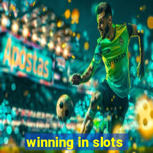 winning in slots