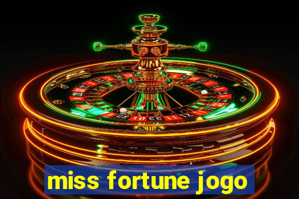 miss fortune jogo