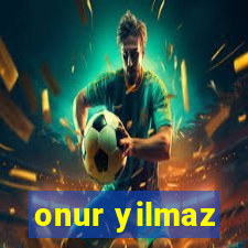 onur yilmaz