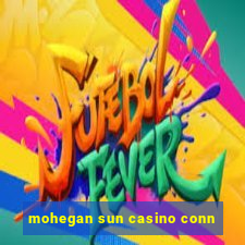 mohegan sun casino conn