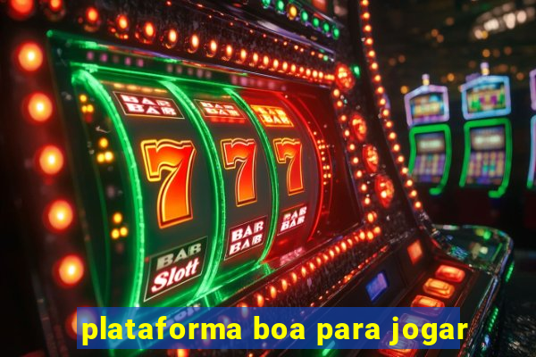 plataforma boa para jogar