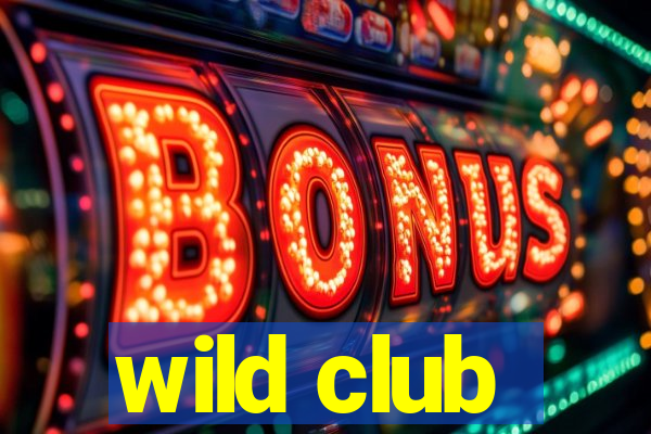 wild club