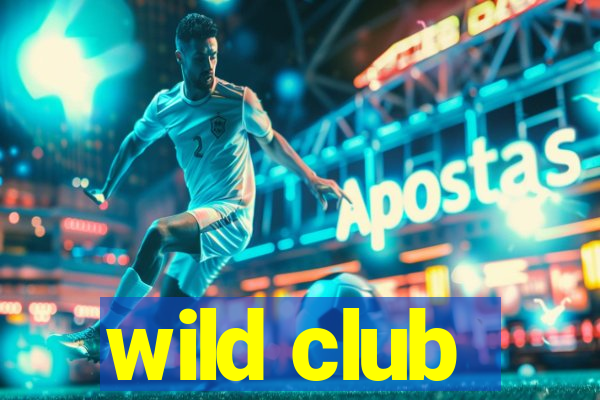 wild club