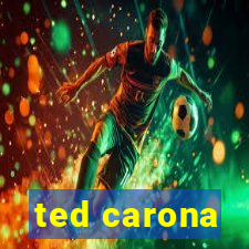 ted carona