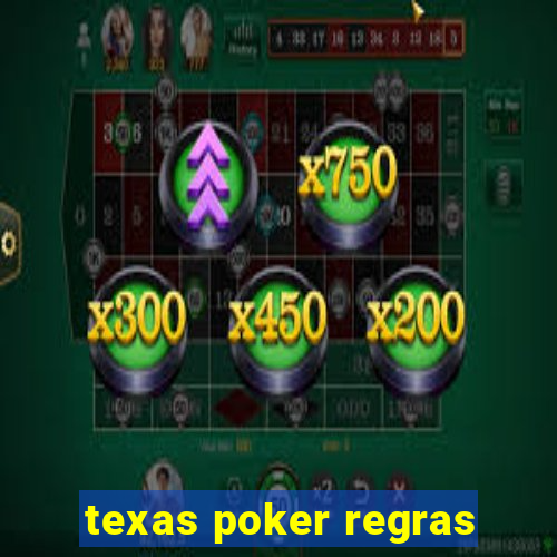 texas poker regras