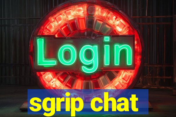 sgrip chat