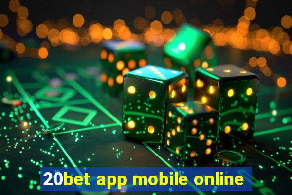 20bet app mobile online