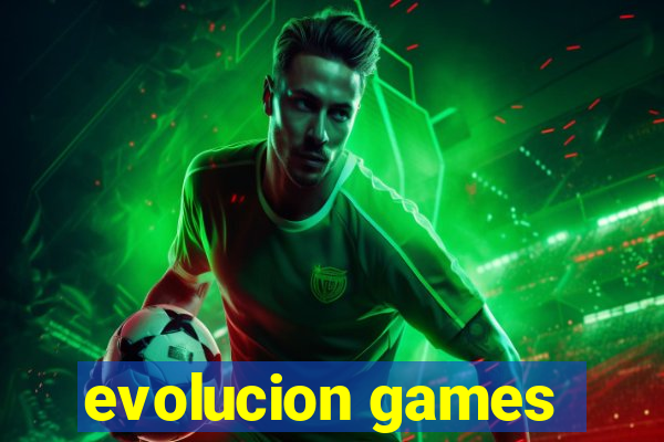 evolucion games