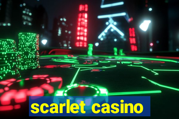 scarlet casino