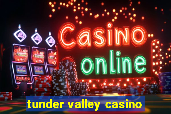 tunder valley casino