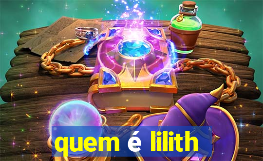 quem é lilith