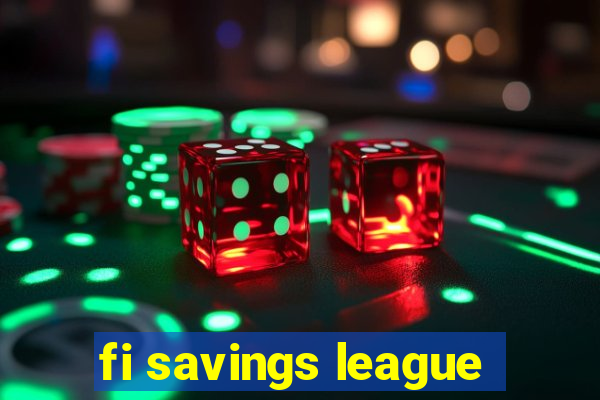 fi savings league