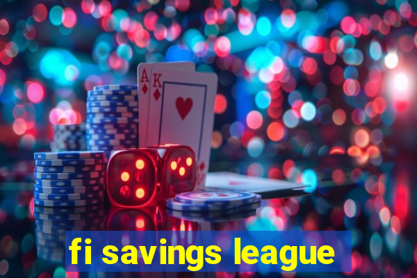 fi savings league