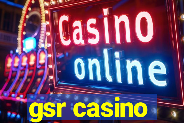 gsr casino