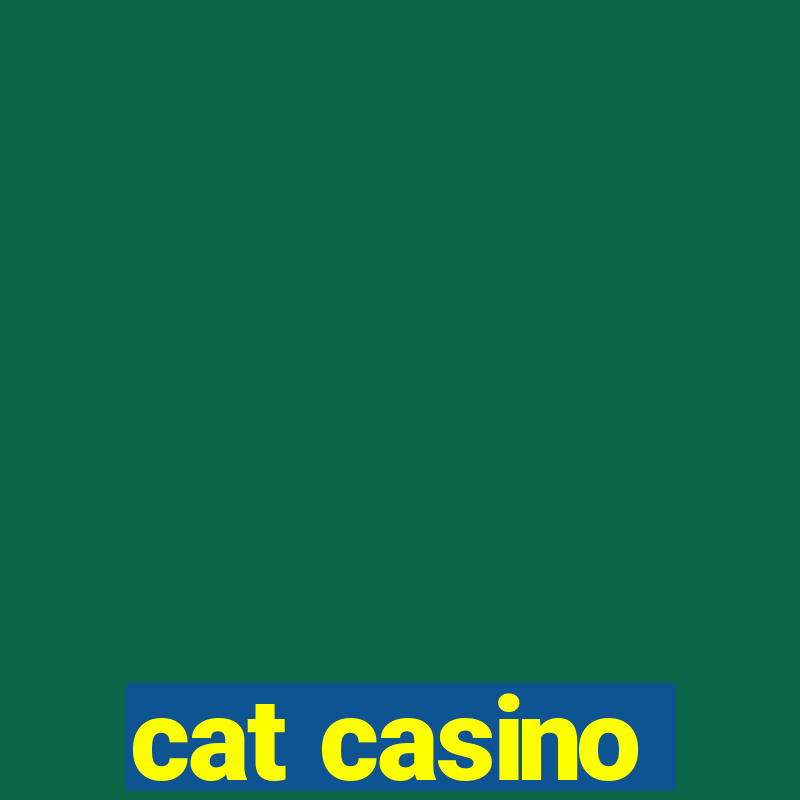 cat casino