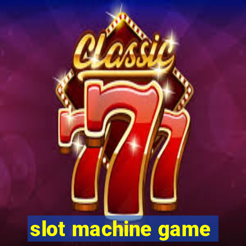 slot machine game