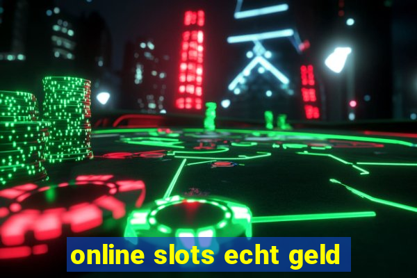 online slots echt geld