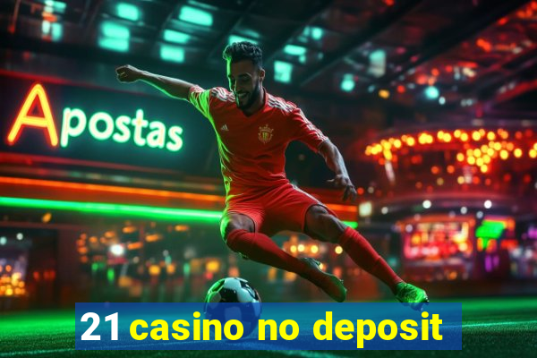 21 casino no deposit