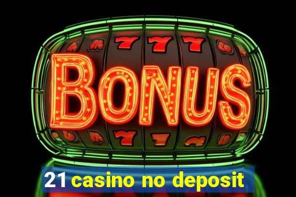 21 casino no deposit