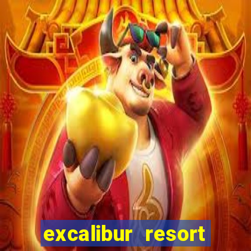 excalibur resort and casino